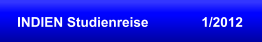 INDIEN Studienreise              1/2012