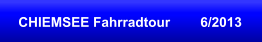 CHIEMSEE Fahrradtour        6/2013